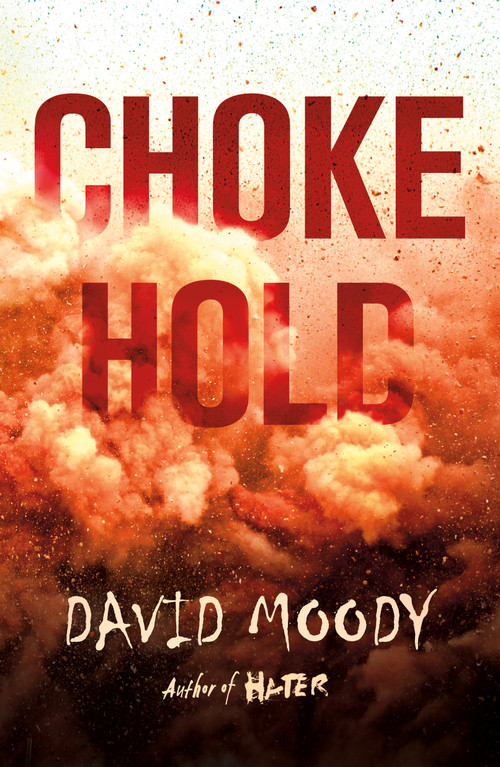 Chokehold by David Moody, 9781250229519
