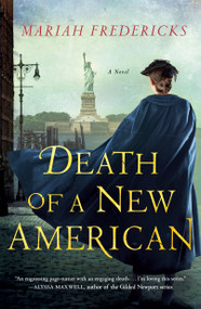 Death of a New American (A Novel) by Mariah Fredericks, 9781250252357