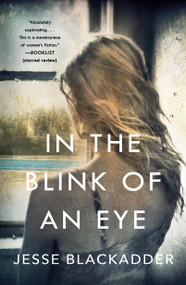 In the Blink of an Eye (A Novel) by Jesse Blackadder, 9781250252944