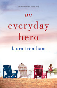 An Everyday Hero by Laura Trentham, 9781250145550