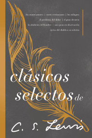 Clásicos selectos de C. S. Lewis (Antología de 8 de los libros de C. S. Lewis) (Spanish Edition) - 9780829737219 by C. S. Lewis, 9780829737219