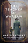 The Teacher of Warsaw (A WWII Novel) - 9780785252184 by Mario Escobar, 9780785252184