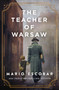 The Teacher of Warsaw (A WWII Novel) - 9780785252184 by Mario Escobar, 9780785252184