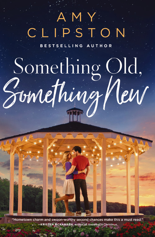 Something Old, Something New (A Sweet Contemporary Romance) by Amy Clipston, 9780785252962