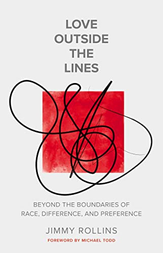 Love Outside the Lines (Beyond the Boundaries of Race, Difference, and Preference) by Jimmy Rollins, 9780785289814