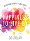 Happiness to Live By (100 Inspiring Stories to Smile About) by Zig Ziglar, 9780785296386
