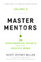 Master Mentors Volume 2 (30 Transformative Insights from Our Greatest Minds) by Scott Jeffrey Miller, 9781400238903