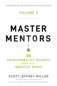 Master Mentors Volume 2 (30 Transformative Insights from Our Greatest Minds) by Scott Jeffrey Miller, 9781400238903