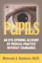 Pupils (An Eye Opening Account of Medical Practice Without Standards) by M Sussman, 9780910155496