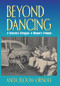 Beyond Dancing (A Veteran's Struggle--A Women's Triumph) by Anita Bloom Ornoff, 9780910155502