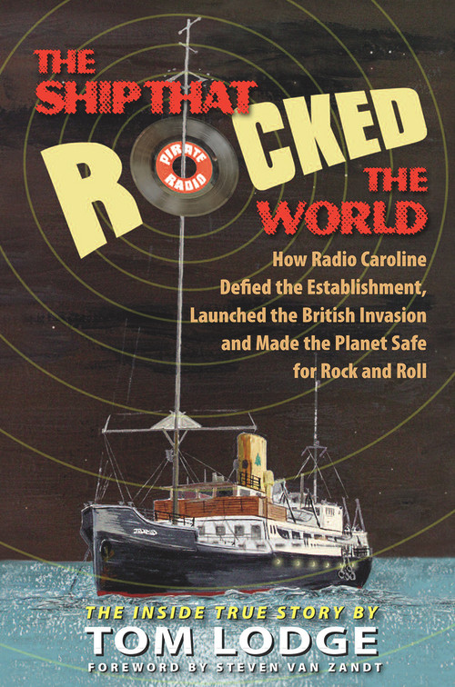 The Ship that Rocked the World by Tom Lodge, 9780910155823