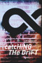 Catching the Drift (A Novel) by A Hartsock, A Hartsock, 9780910155960
