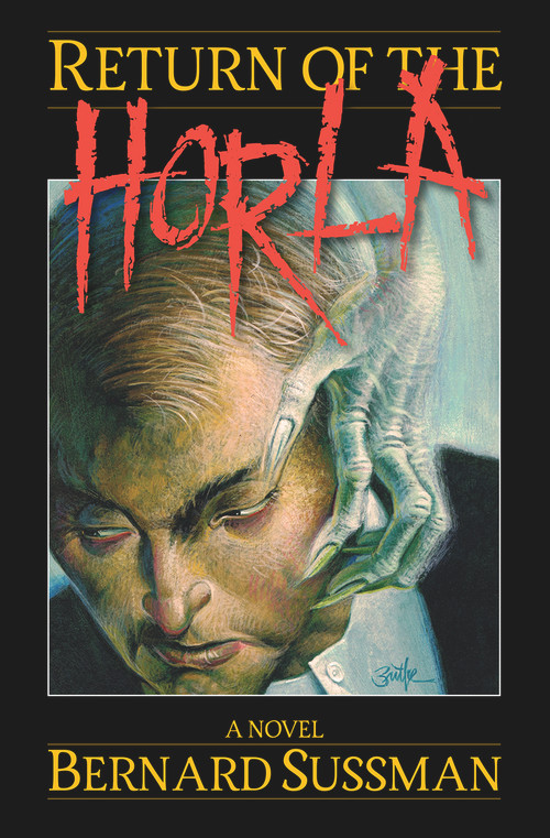 Return of the Horla (A Novel) by Bernard Sussman, Bernard Sussman, 9780935437539