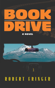 Book Drive (A Novel) by Robert Eringer, Robert Eringer, 9780935437591