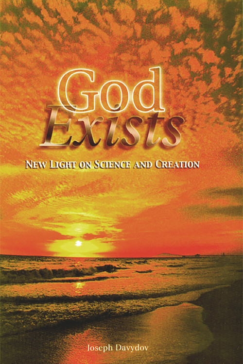 God Exists (New Light on Science and Creaton) by Joseph Davydov, 9781887563512