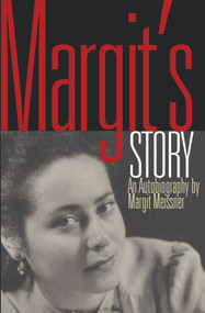 Margit's Story by Margit Meissner, 9781887563826