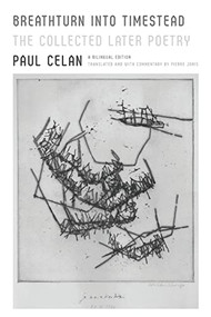 Breathturn into Timestead (The Collected Later Poetry: A Bilingual Edition) by Paul Celan, Pierre Joris, 9780374608033