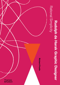 Rudolph de Harak Graphic Designer (Rational Simplicity) by Richard Poulin, 9780500025383