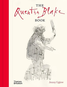 The Quentin Blake Book by Jenny Uglow, 9780500094358