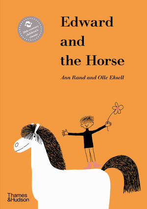 Edward and the Horse by Ann Rand, Olle Eksell, 9780500653029