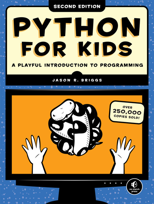 Python for Kids, 2nd Edition (A Playful Introduction to Programming) by Jason R. Briggs, 9781718503021