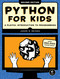 Python for Kids, 2nd Edition (A Playful Introduction to Programming) by Jason R. Briggs, 9781718503021