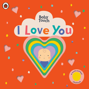 I Love You: A Touch-and-Feel Playbook by Ladybird, Lemon Ribbon Studio, 9780241570432