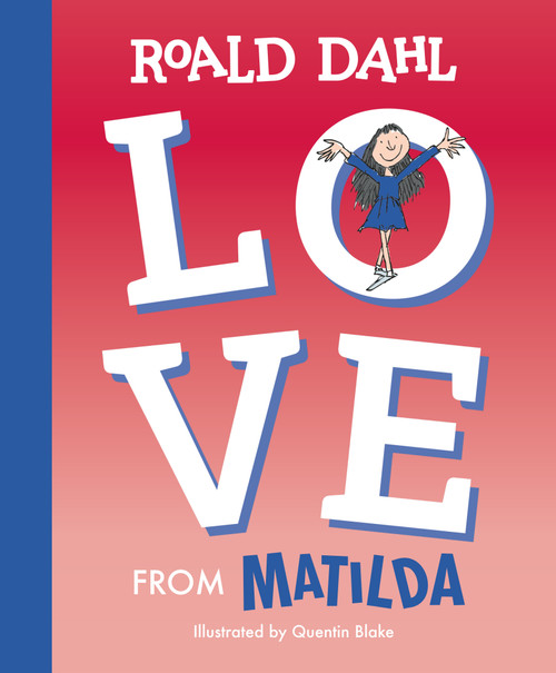 Love from Matilda by Roald Dahl, Quentin Blake, 9780593520604