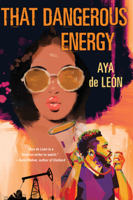 That Dangerous Energy by Aya de León, 9781496740328