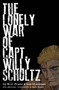 The Lonely War of Capt. Willy Schultz by Will Franz, Sam Glanzman, Wayne Vansant, 9781506731544