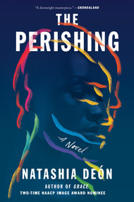 The Perishing (A Novel) - 9781640095601 by Natashia Deón, 9781640095601