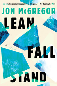 Lean Fall Stand (A Novel) - 9781646221547 by Jon Mcgregor, 9781646221547