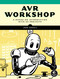 AVR Workshop (A Hands-On Introduction with 60 Projects) by John Boxall, 9781718502581