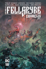 The Fellspyre Chronicles Book I - 9781779517159 by Phillip Kennedy Johnson, Riccardo Federici, 9781779517159