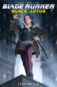 Blade Runner Black Lotus: Leaving L.A. (Graphic Novel) by Nancy Collins, Enid Balam, Marco Lesko, 9781787737389