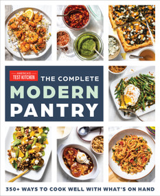 The Complete Modern Pantry (350+ Ways to Cook Well with What's on Hand) by America's Test Kitchen, 9781954210165