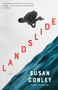 Landslide (A novel) - 9781984898005 by Susan C. Conley, 9781984898005