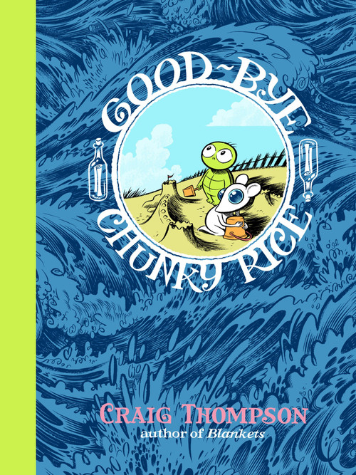 Good-bye, Chunky Rice by Craig Thompson, 9780375714764