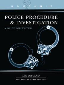 Howdunit Book of Police Procedure and Investigation (A Guide for Writers) by Lee Lofland, 9781582974552