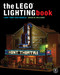 The LEGO® Lighting Book (Light Your LEGO® Models!) by Brian M Williams, 9781718500846