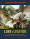 Dungeons & Dragons Lore & Legends (A Visual Celebration of the Fifth Edition of the World's Greatest Roleplaying Game) by Michael Witwer, Kyle Newman, Jon Peterson, Sam Witwer, Official Dungeons & Dragons Licensed, Tom Morello, 9781984859686
