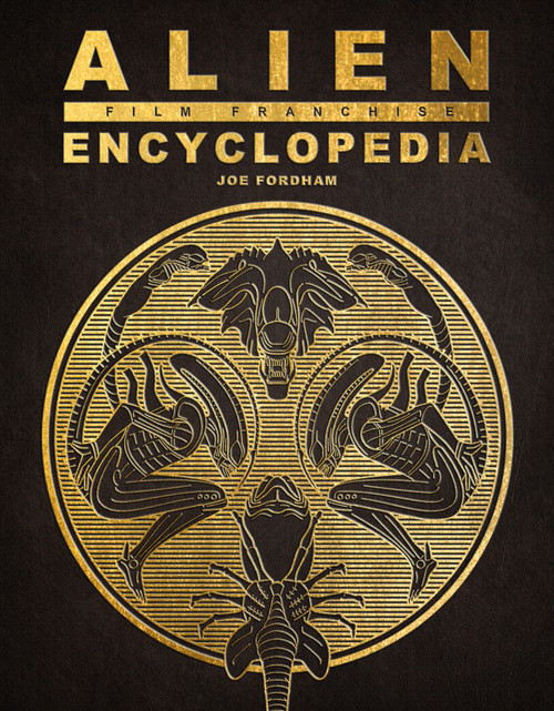 Alien Film Franchise Encyclopedia by Joe Fordham, 9781803361208