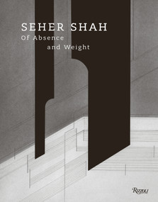 Seher Shah: Of Absence and Weight by Catherine David, Sean Anderson, Jyoti Dhar, Murtaza Vali, 9788891834720