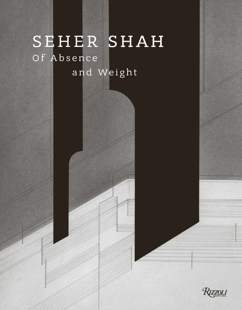 Seher Shah: Of Absence and Weight by Catherine David, Sean Anderson, Jyoti Dhar, Murtaza Vali, 9788891834720