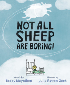 Not All Sheep Are Boring! by Bobby Moynihan, Julie Rowan-Zoch, 9780593407035