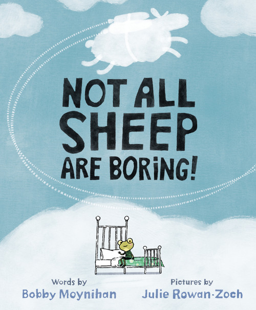 Not All Sheep Are Boring! by Bobby Moynihan, Julie Rowan-Zoch, 9780593407035