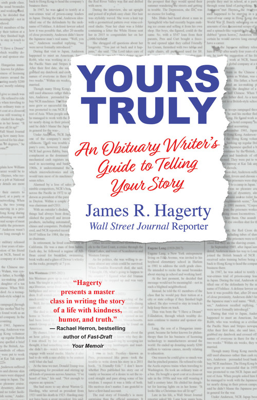 Yours Truly (An Obituary Writer's Guide to Telling Your Story) by James R. Hagerty, 9780806542072