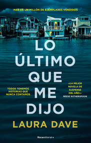Lo último que me dijo /The Last Thing He Told Me (Spanish Edition) by Laura Dave, 9788418870798