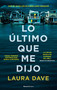 Lo último que me dijo /The Last Thing He Told Me (Spanish Edition) by Laura Dave, 9788418870798
