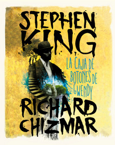La caja de botones de Gwendy / Gwendy's Button Box (Spanish Edition) by Stephen King, Richard Chizmar, 9788491292418